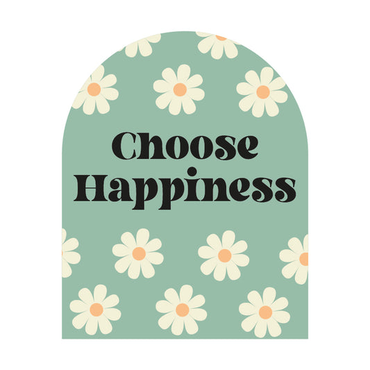 Tekstbord 'Choose happiness'